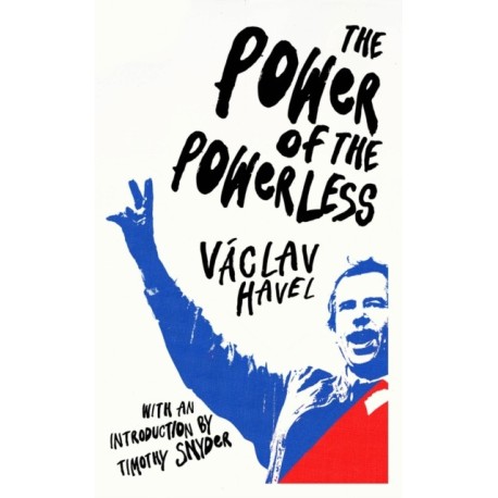 Václav Havels; The Power of the Powerless
